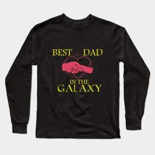 Best Dad In The Galaxy, Funny Fathers Day Gift, Dad Gift Long Sleeve T-Shirt